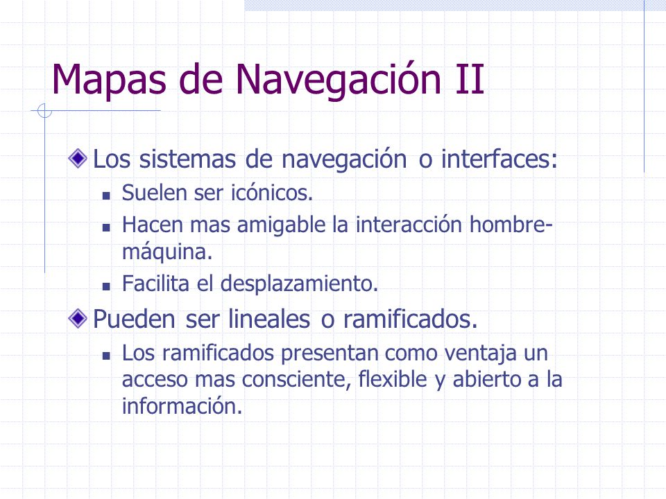 Mapas de Navegación II Los sistemas de navegación o interfaces: