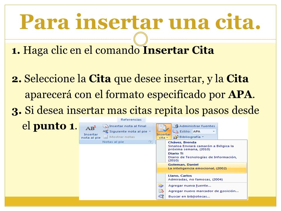 Para insertar una cita. aparecerá con el formato especificado por APA.
