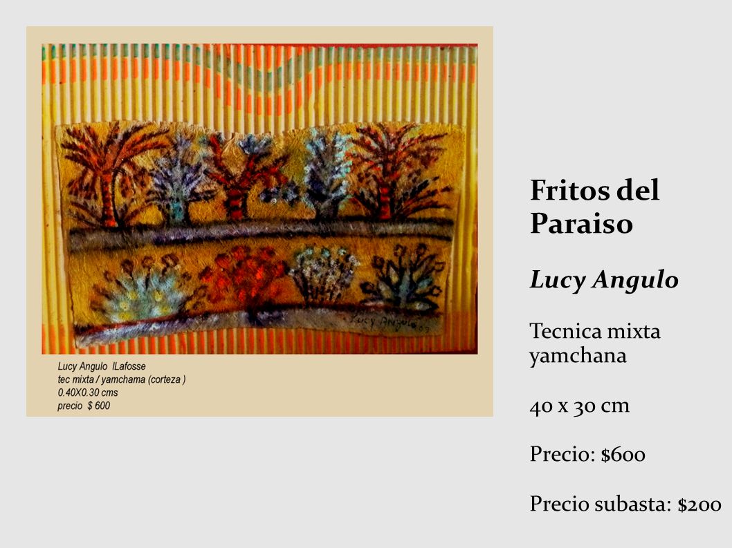 Fritos del Paraiso Lucy Angulo Tecnica mixta yamchana 40 x 30 cm