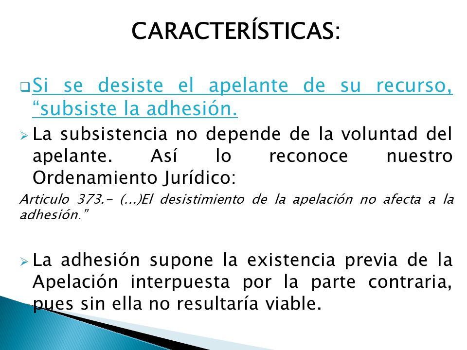 CARACTERÍSTICAS: Si se desiste el apelante de su recurso, subsiste la adhesión.