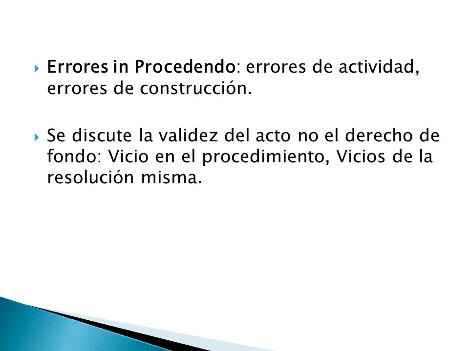 Errores in Procedendo: errores de actividad, errores de construcción.