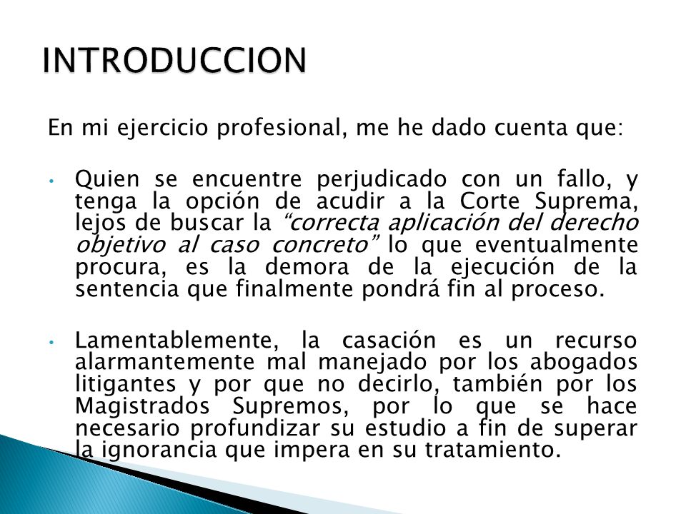 INTRODUCCION En mi ejercicio profesional, me he dado cuenta que: