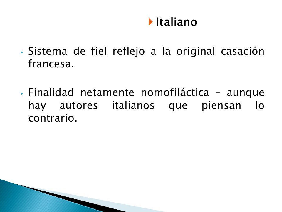 Italiano Sistema de fiel reflejo a la original casación francesa.