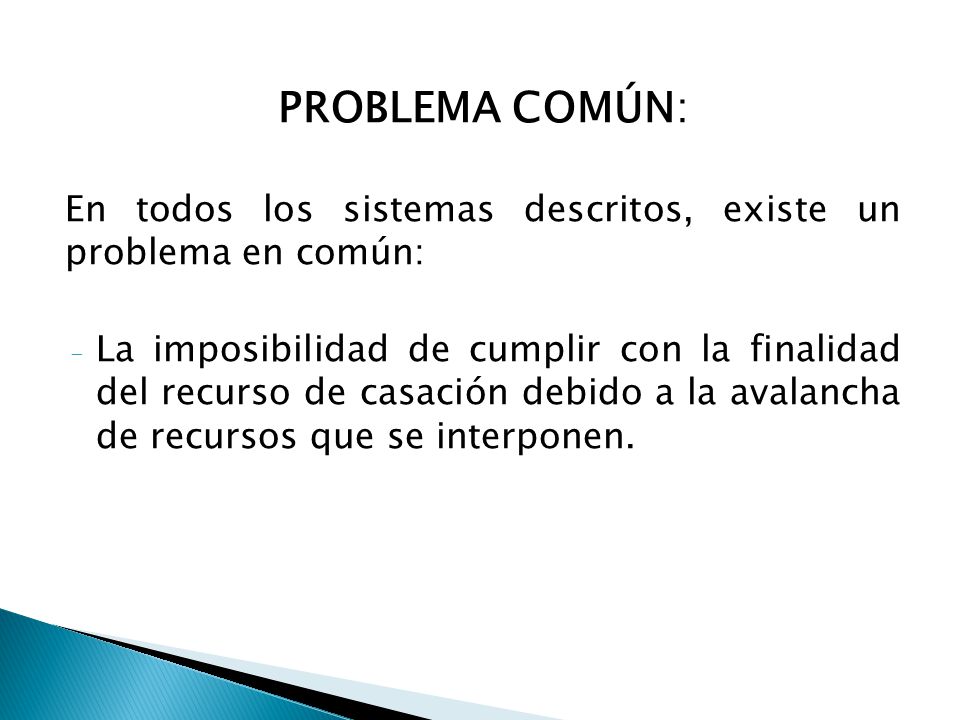 PROBLEMA COMÚN: En todos los sistemas descritos, existe un problema en común: