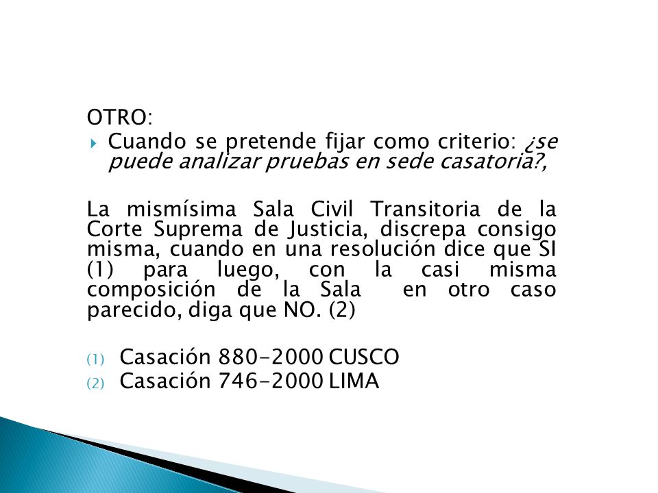 OTRO: Cuando se pretende fijar como criterio: ¿se puede analizar pruebas en sede casatoria ,