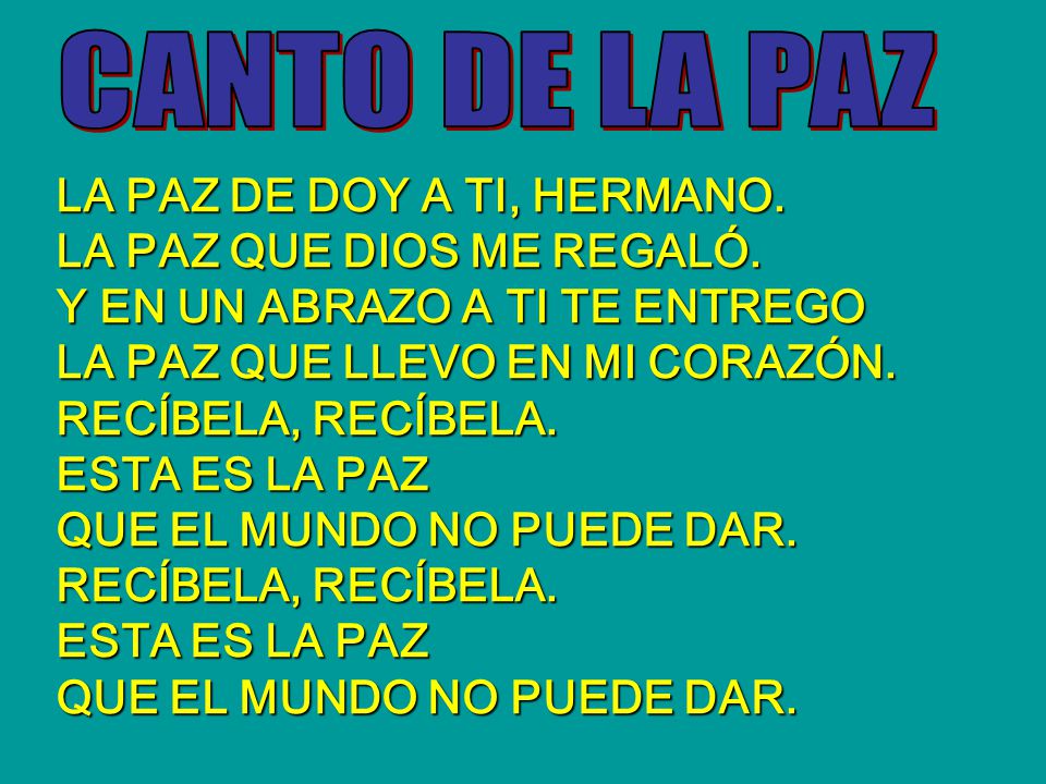 CANTO DE LA PAZ LA PAZ DE DOY A TI, HERMANO.