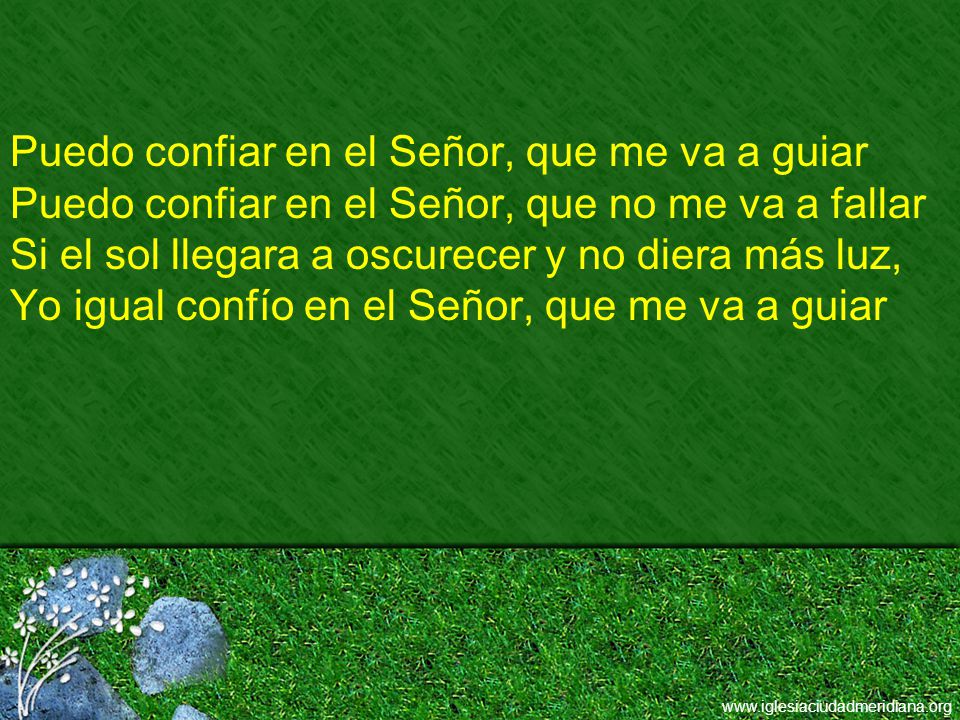 Puedo confiar en el Señor, que me va a guiar