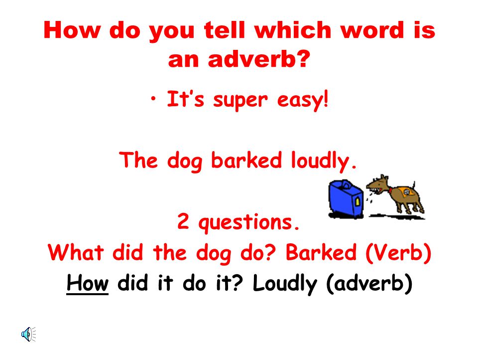 How do you tell which word is an adverb