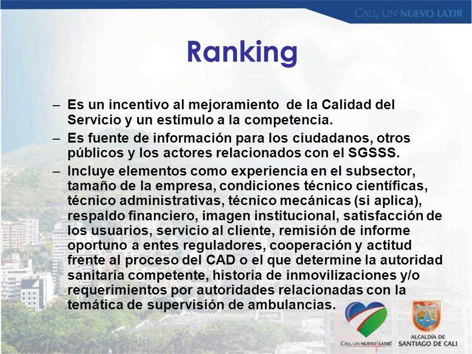 Ranking Es un incentivo al mejoramiento de la Calidad del Servicio y un estímulo a la competencia.
