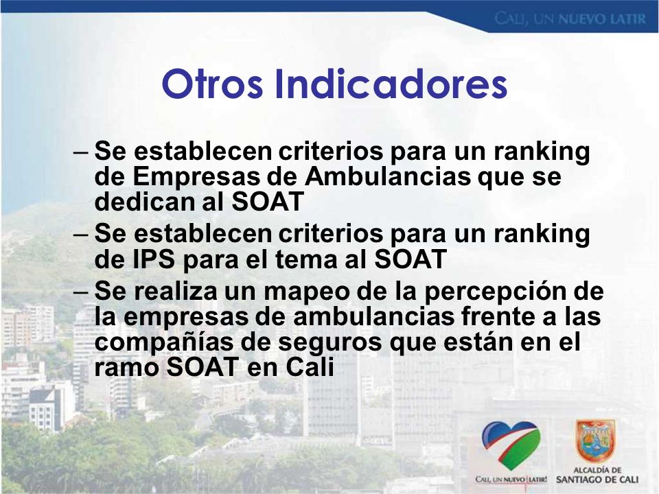 Otros Indicadores Se establecen criterios para un ranking de Empresas de Ambulancias que se dedican al SOAT.