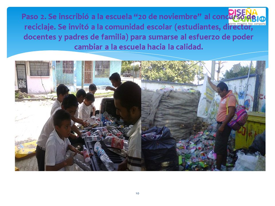 Paso 2. Se inscribió a la escuela 20 de noviembre al concurso de reciclaje.