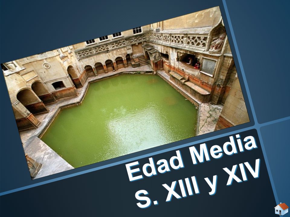 Edad Media S. XIII y XIV Edad de gran Retroceso de la Hidroterapia.
