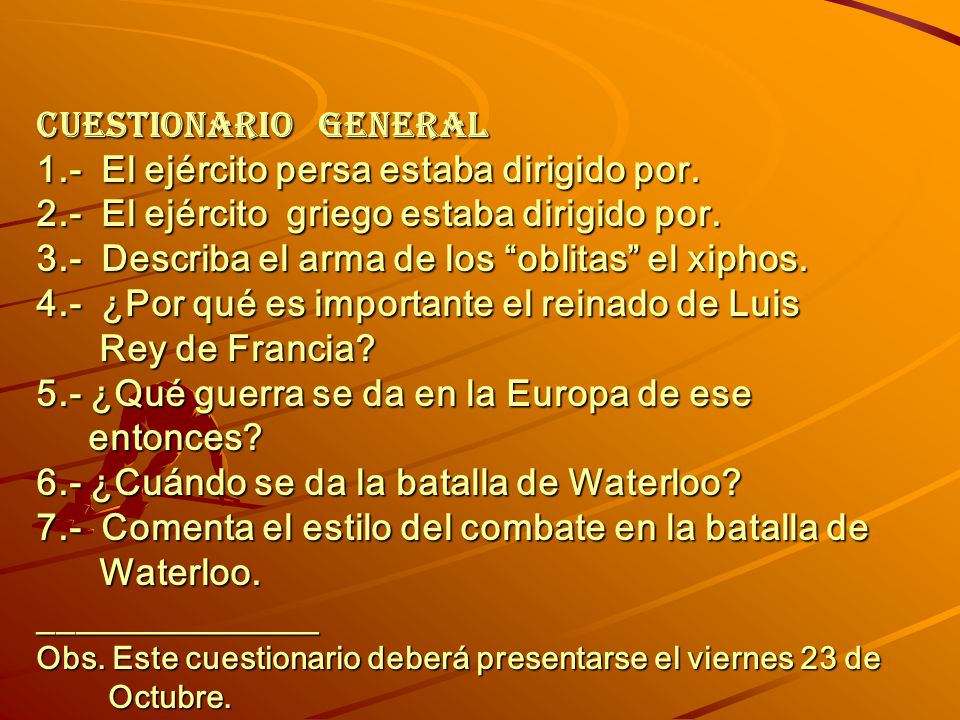 CUESTIONARIO GENERAL 1. - El ejército persa estaba dirigido por. 2