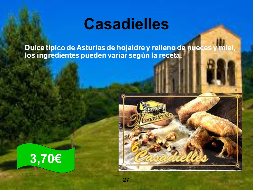 Casadielles Dulce típico de Asturias de hojaldre y relleno de nueces y miel, los ingredientes pueden variar según la receta.