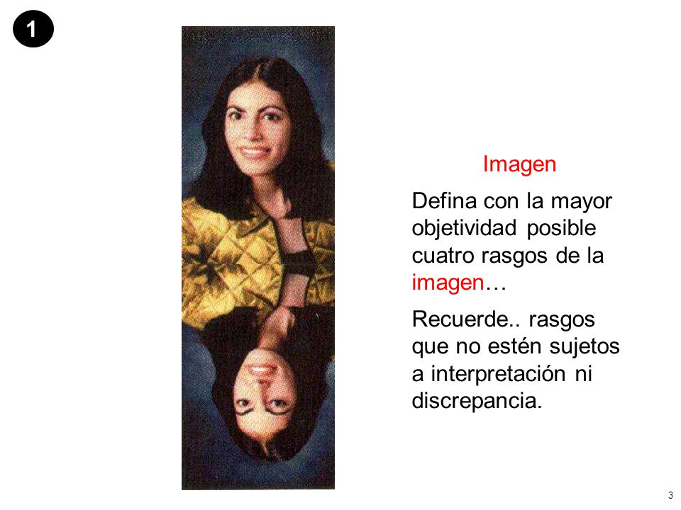 1 Imagen. Defina con la mayor objetividad posible cuatro rasgos de la imagen…