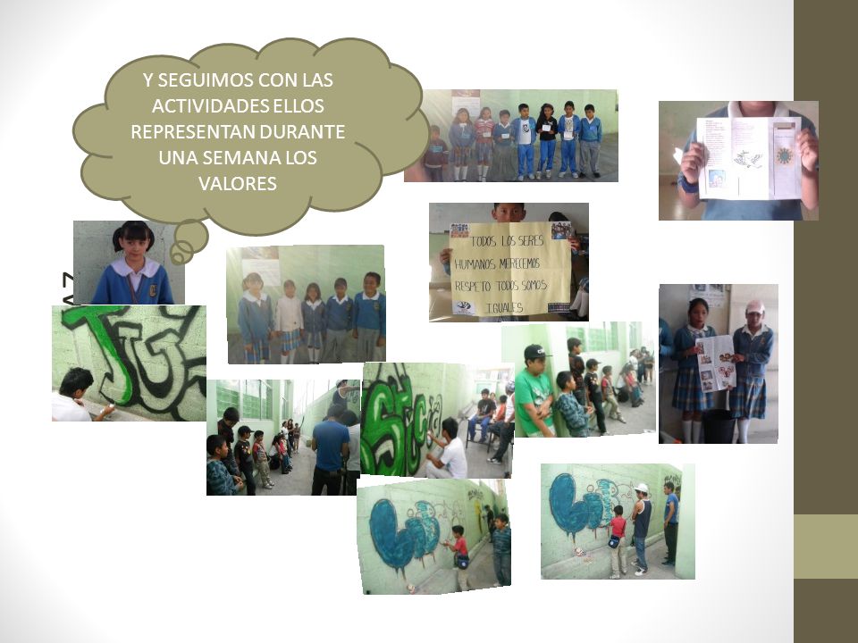 HAZ Y SEGUIMOS CON LAS ACTIVIDADES ELLOS REPRESENTAN DURANTE UNA SEMANA LOS VALORES