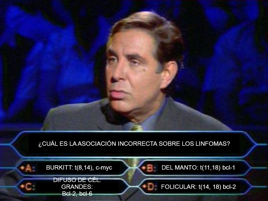 ¿CUÁL ES LA ASOCIACIÓN INCORRECTA SOBRE LOS LINFOMAS