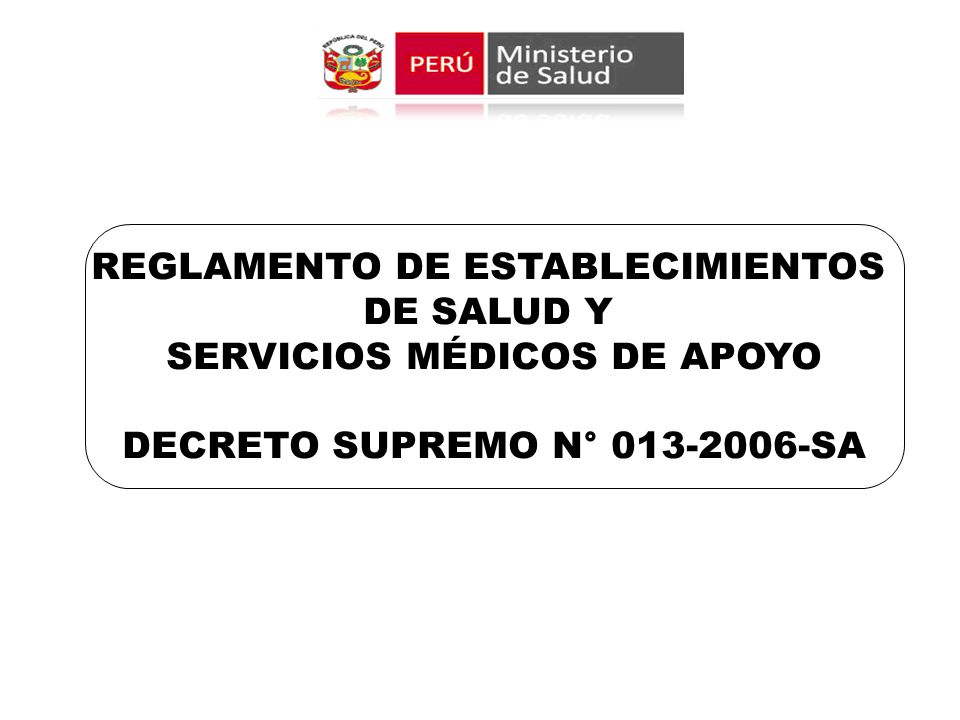 REGLAMENTO DE ESTABLECIMIENTOS DE SALUD Y SERVICIOS MÉDICOS DE APOYO