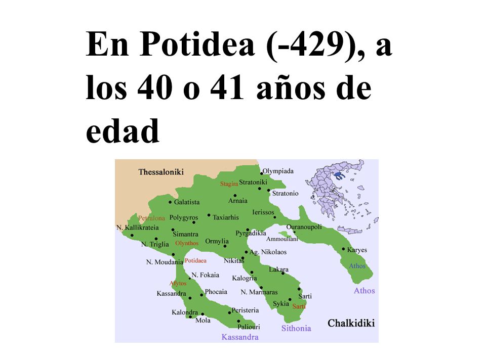En Potidea (-429), a los 40 o 41 años de edad