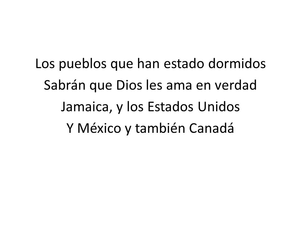 Los pueblos que han estado dormidos Sabrán que Dios les ama en verdad