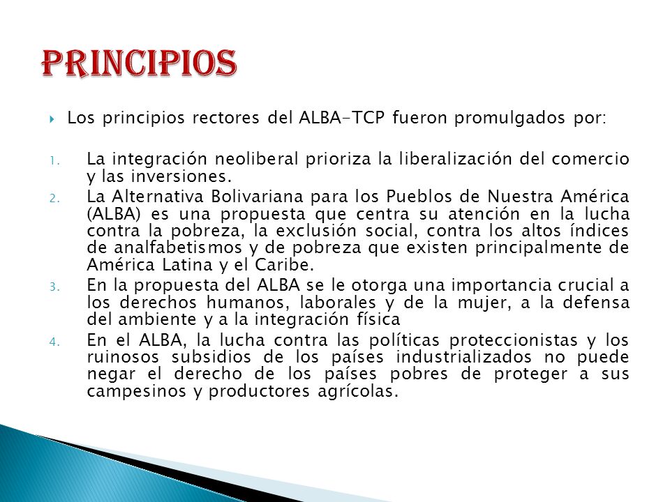 PRINCIPIOS Los principios rectores del ALBA-TCP fueron promulgados por: