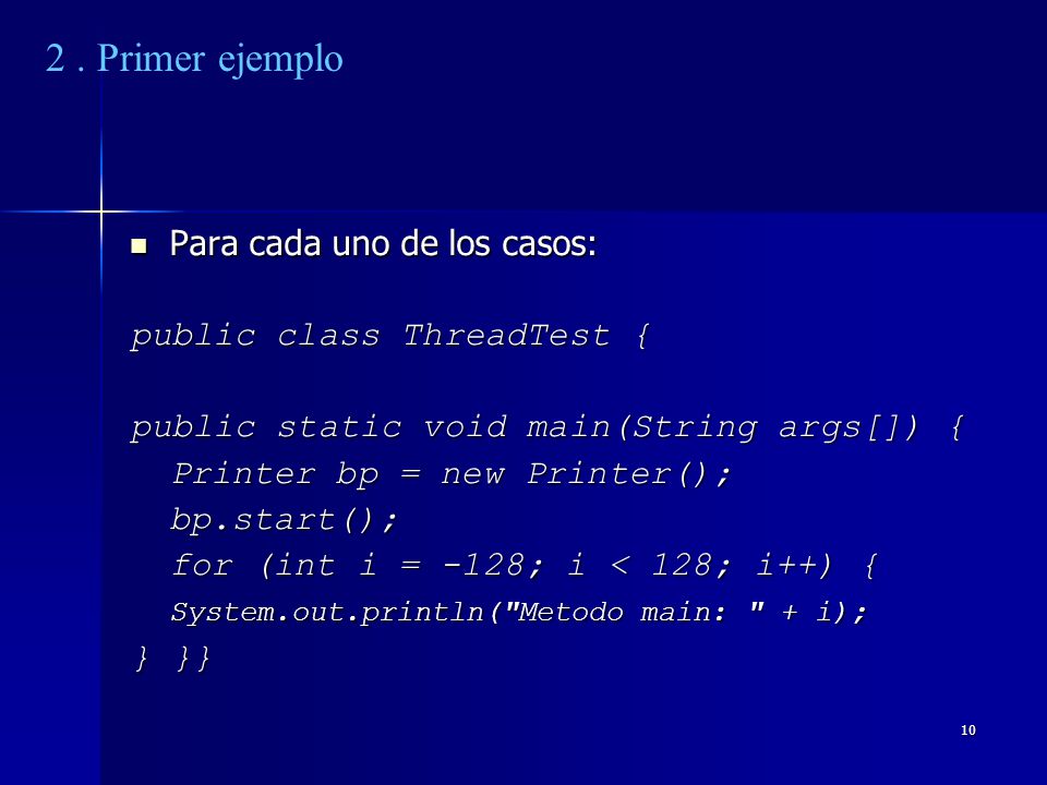 2 . Primer ejemplo Para cada uno de los casos: