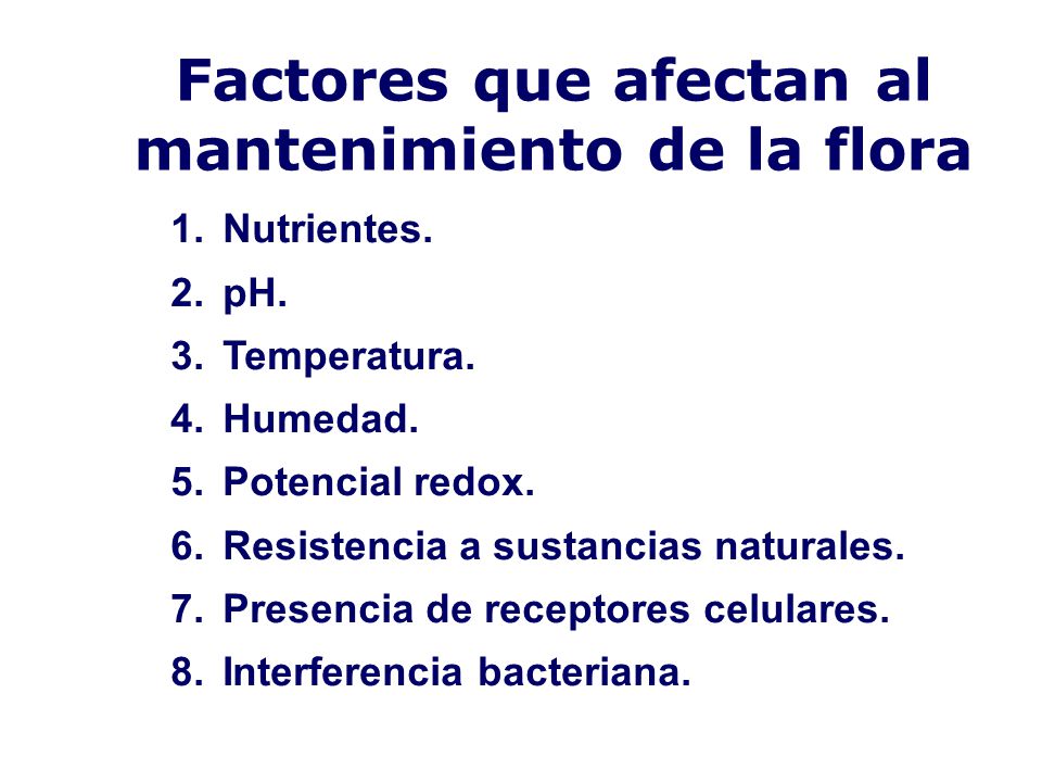 Factores que afectan al mantenimiento de la flora