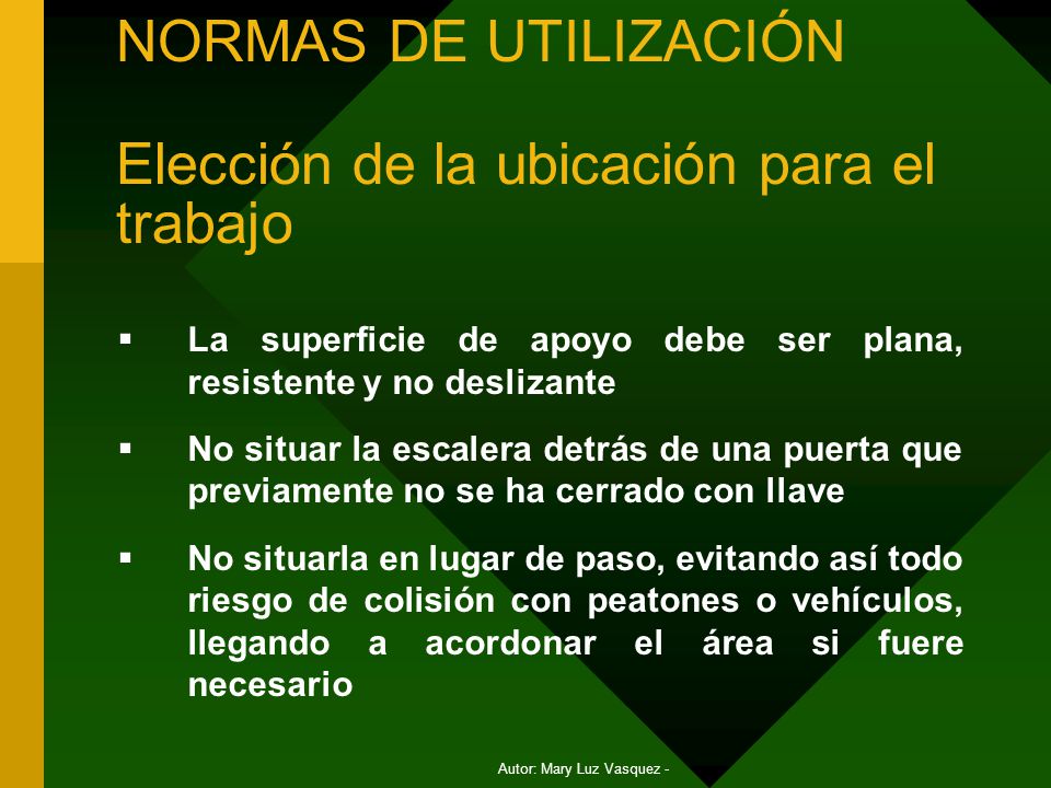 NORMAS DE UTILIZACIÓN Elección de la ubicación para el trabajo