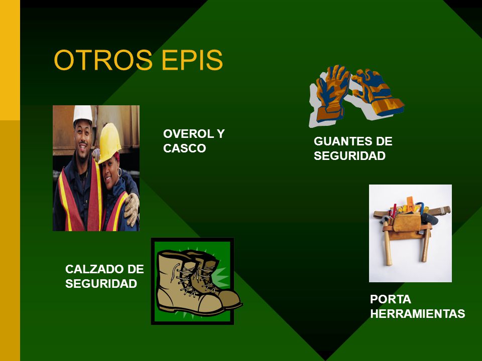 OTROS EPIS OVEROL Y CASCO GUANTES DE SEGURIDAD CALZADO DE SEGURIDAD