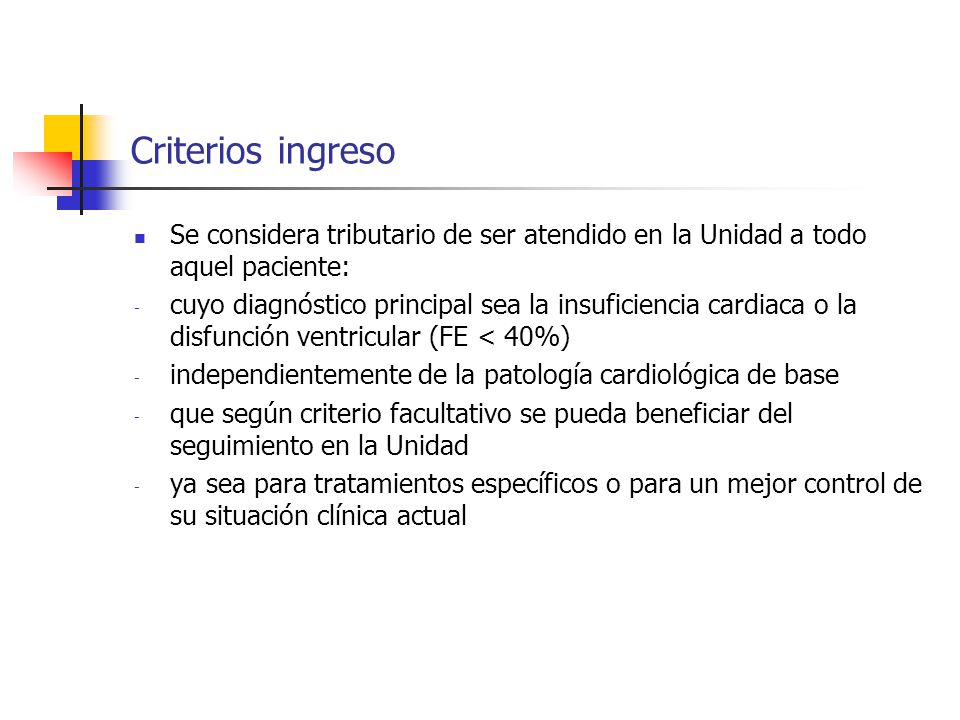 Criterios ingreso Se considera tributario de ser atendido en la Unidad a todo aquel paciente: