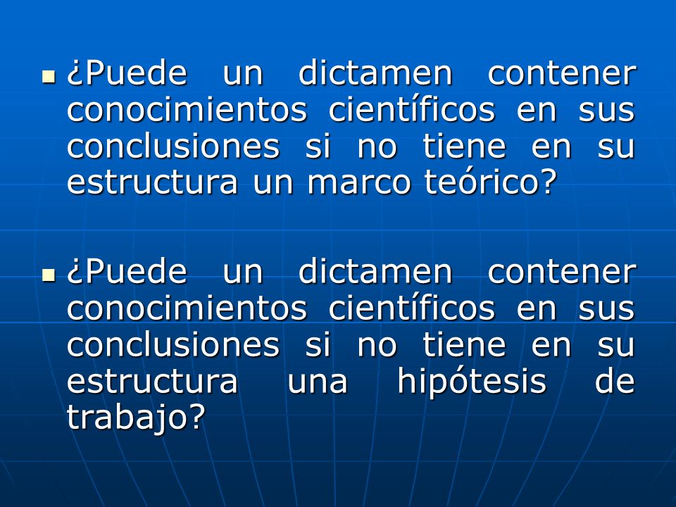 ¿Puede un dictamen contener conocimientos científicos en sus conclusiones si no tiene en su estructura un marco teórico