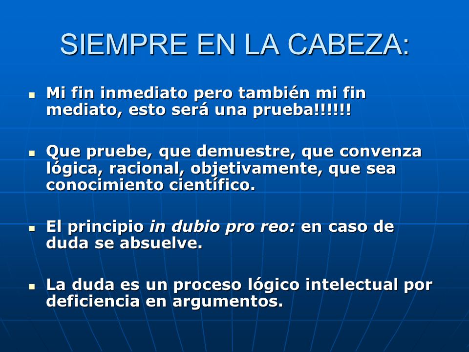 SIEMPRE EN LA CABEZA: Mi fin inmediato pero también mi fin mediato, esto será una prueba!!!!!!