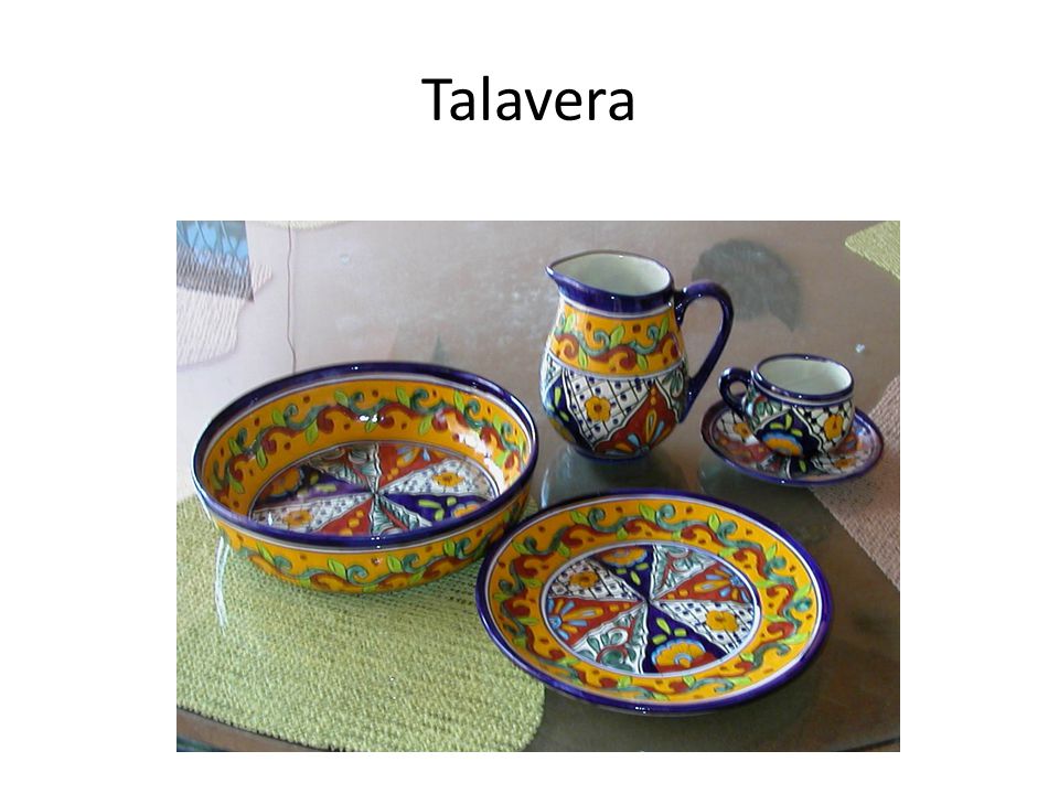Talavera tipo de ceramica= type of pottery