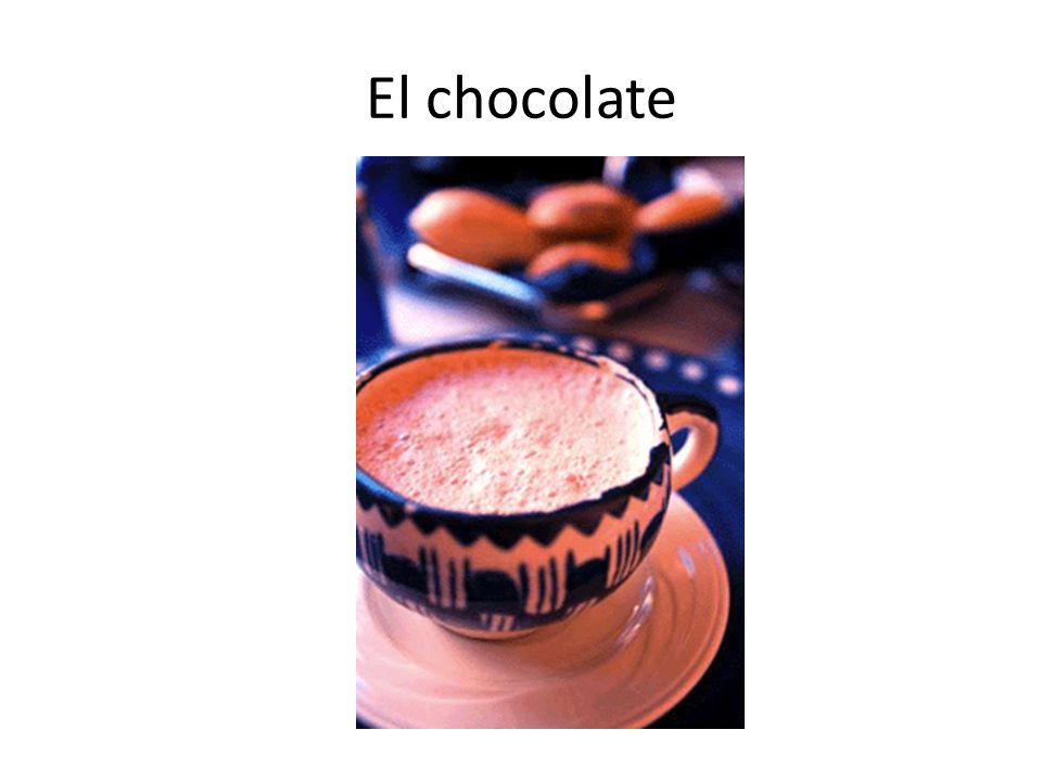 El chocolate una merienda= a snack Una bebida = a drink