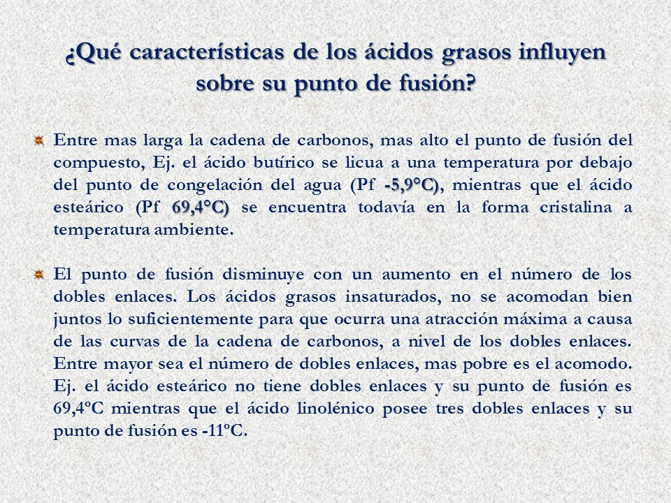 ¿Qué características de los ácidos grasos influyen sobre su punto de fusión