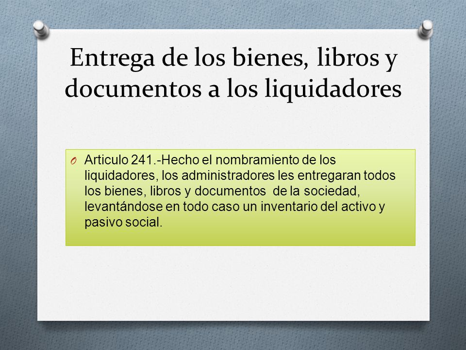 Entrega de los bienes, libros y documentos a los liquidadores
