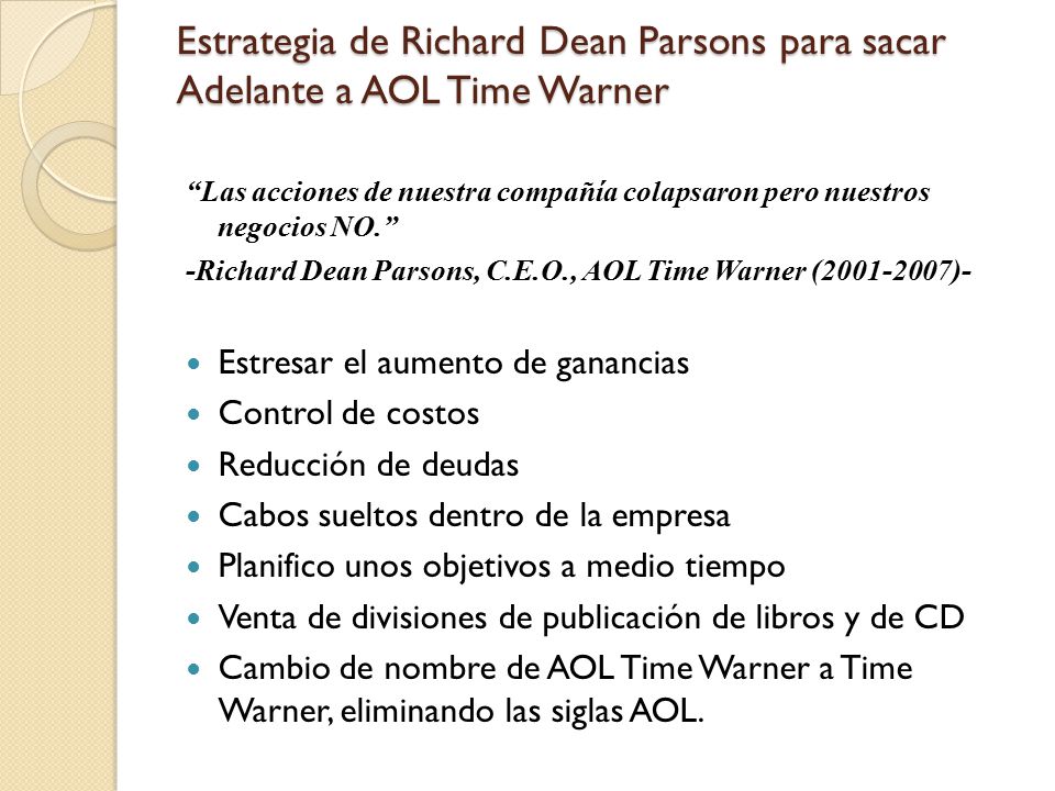 Estrategia de Richard Dean Parsons para sacar Adelante a AOL Time Warner
