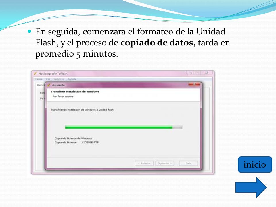 En seguida, comenzara el formateo de la Unidad Flash, y el proceso de copiado de datos, tarda en promedio 5 minutos.
