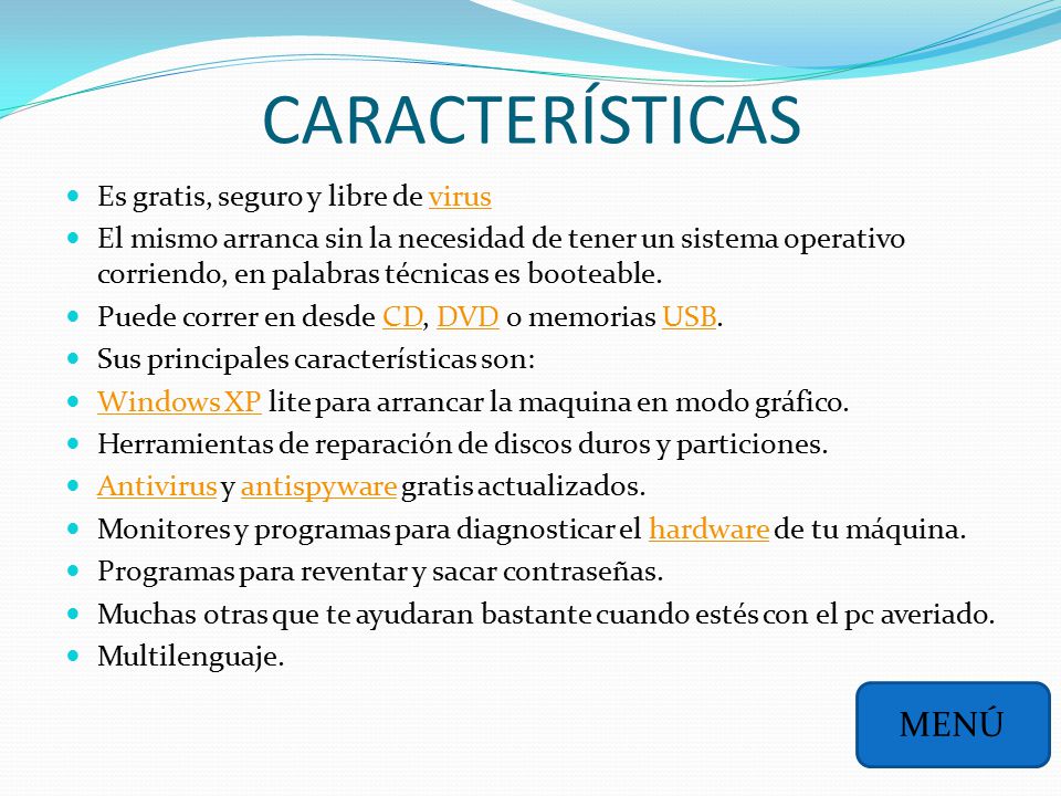 CARACTERÍSTICAS MENÚ Es gratis, seguro y libre de virus