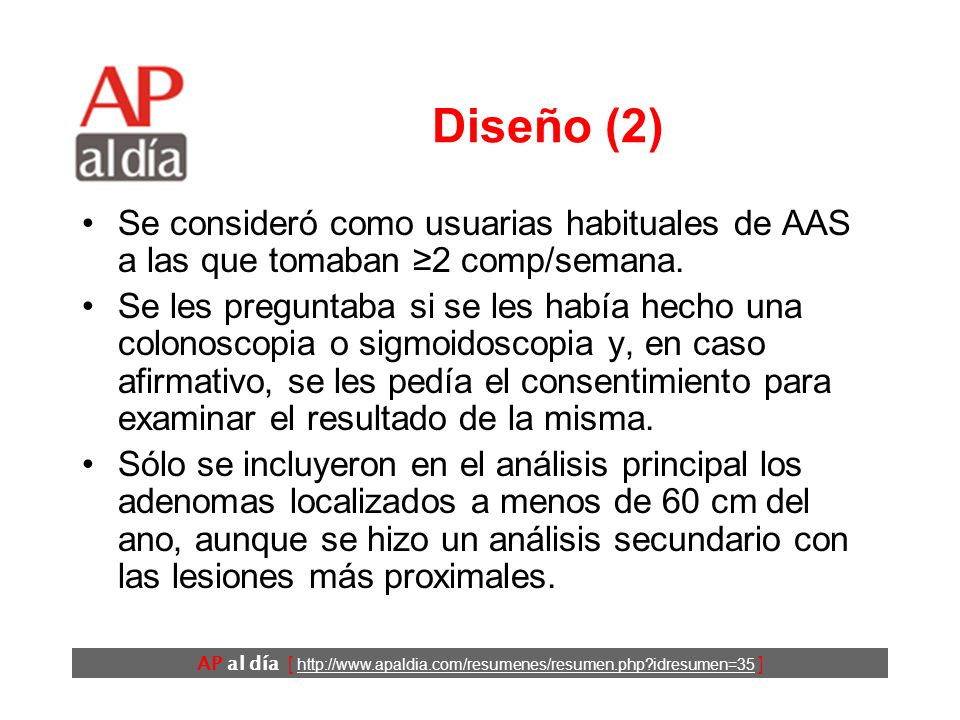 Diseño (2) Se consideró como usuarias habituales de AAS a las que tomaban ≥2 comp/semana.
