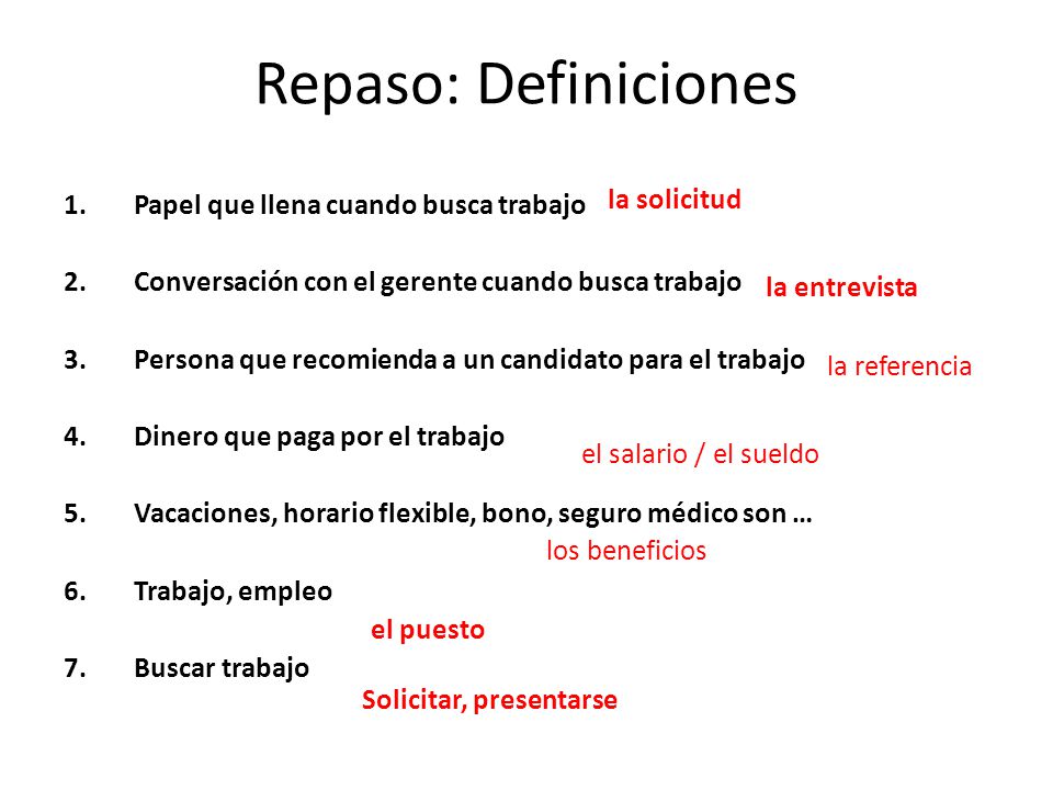 Repaso: Definiciones la solicitud Papel que llena cuando busca trabajo
