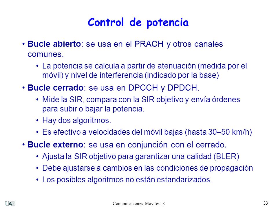 Control de potencia Bucle abierto: se usa en el PRACH y otros canales comunes.