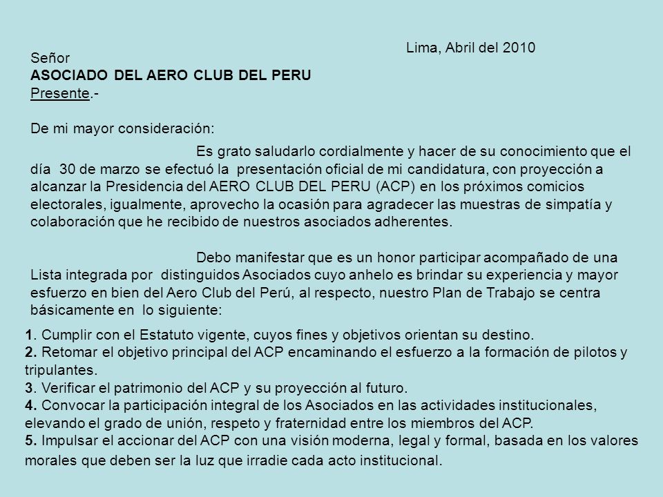 Lima, Abril del 2010 Señor. ASOCIADO DEL AERO CLUB DEL PERU. Presente.- De mi mayor consideración: