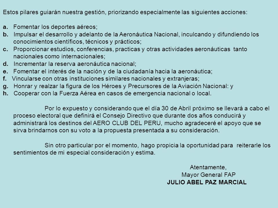 Estos pilares guiarán nuestra gestión, priorizando especialmente las siguientes acciones: