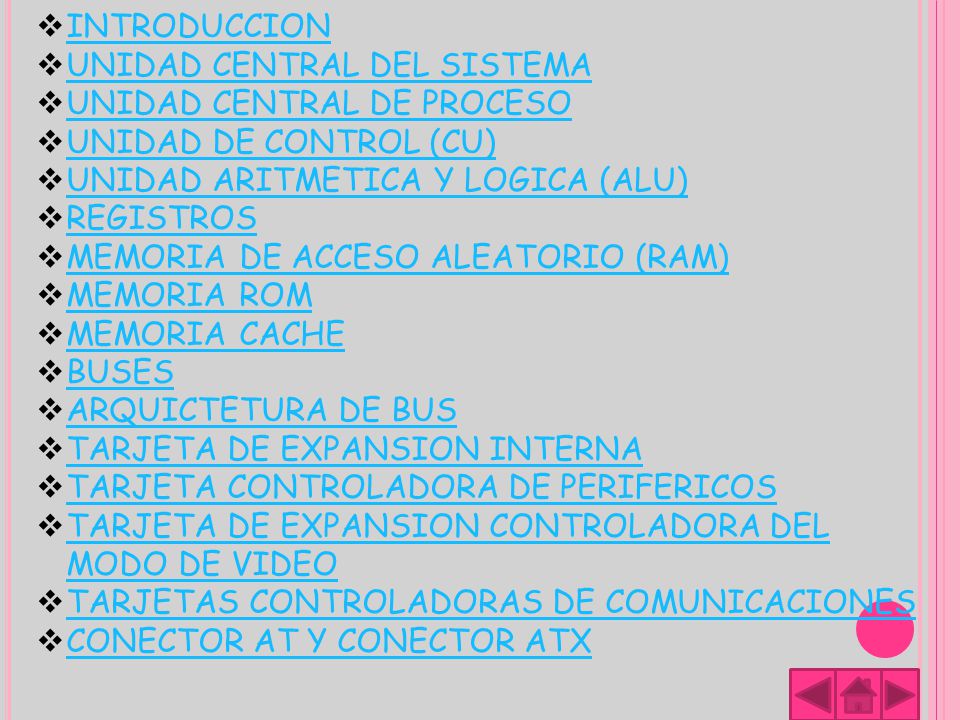 INTRODUCCION UNIDAD CENTRAL DEL SISTEMA. UNIDAD CENTRAL DE PROCESO. UNIDAD DE CONTROL (CU) UNIDAD ARITMETICA Y LOGICA (ALU)