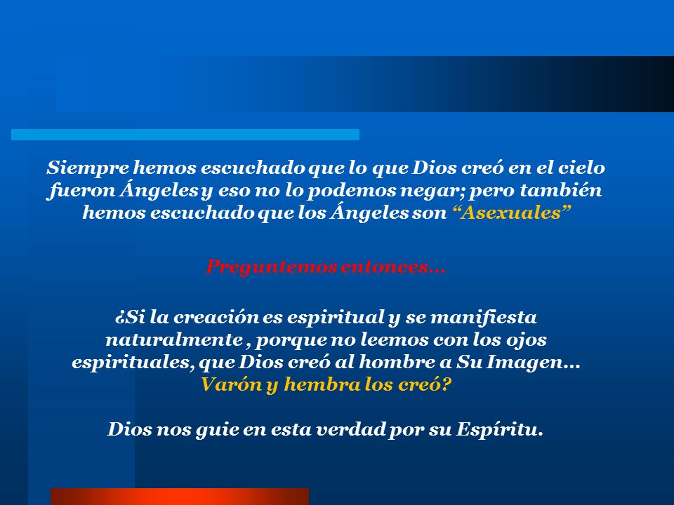 Preguntemos entonces… Dios nos guie en esta verdad por su Espíritu.