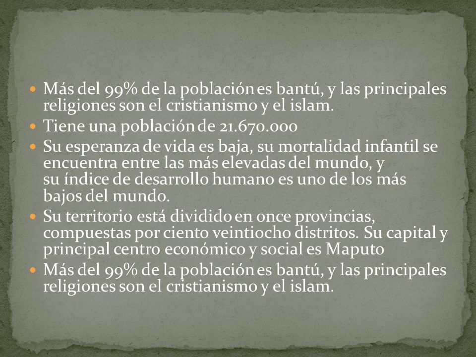 Más del 99% de la población es bantú, y las principales religiones son el cristianismo y el islam.