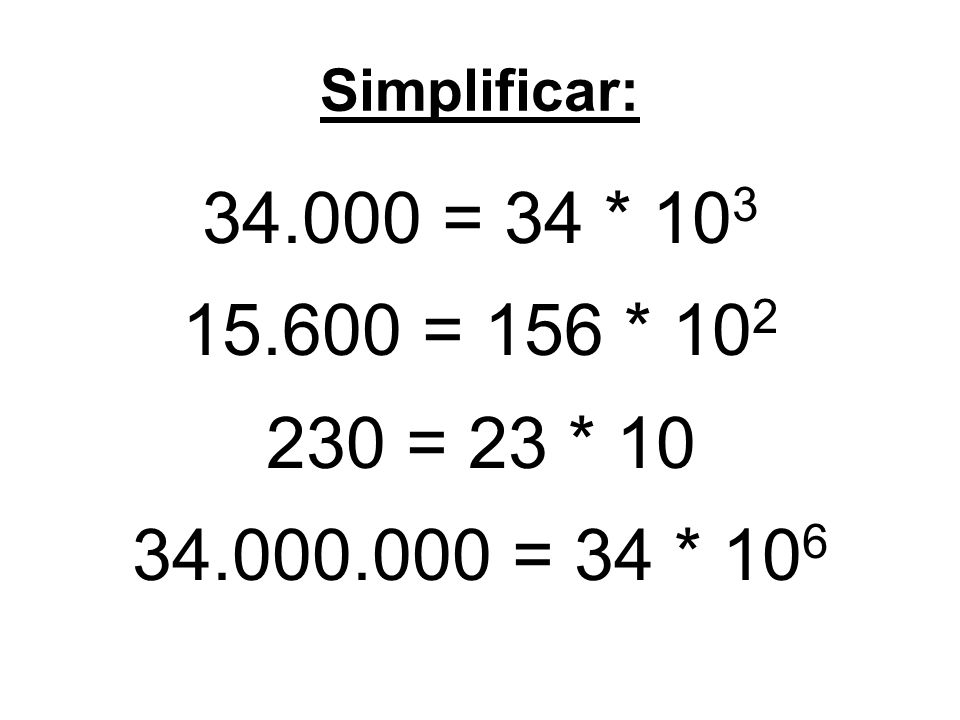Simplificar: = 34 * = 156 * = 23 * = 34 * 106