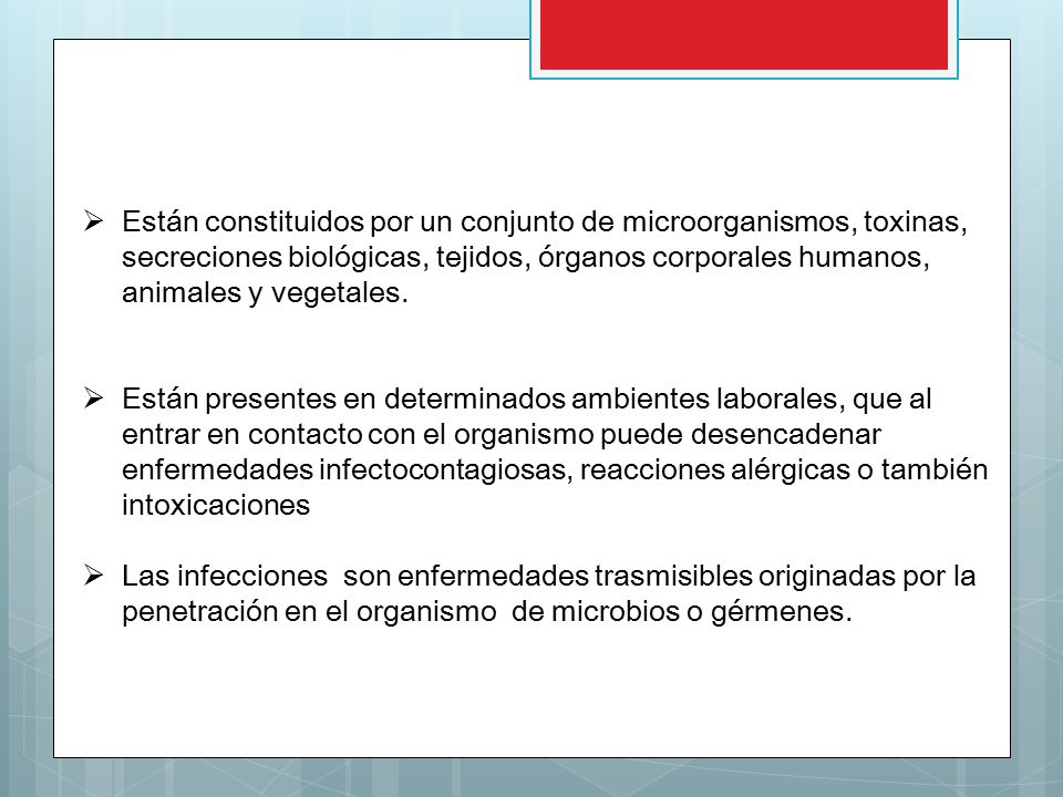 Están constituidos por un conjunto de microorganismos, toxinas, secreciones biológicas, tejidos, órganos corporales humanos, animales y vegetales.