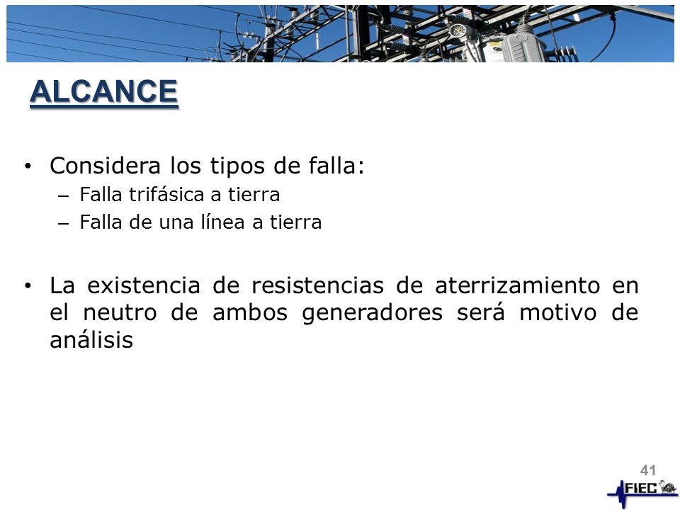 ALCANCE Considera los tipos de falla: